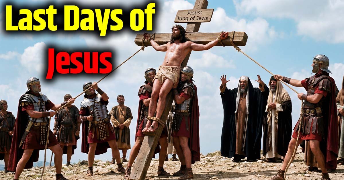 Last Days of Jesus